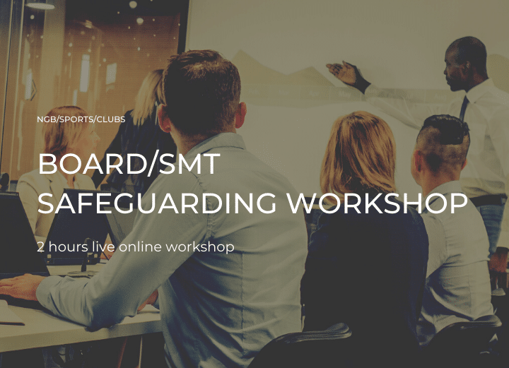 Safeguarding Workshops for BOARD/SMT Level